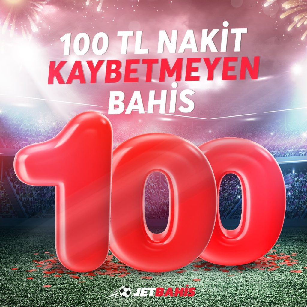 Jetbahis 100 TL Kaybetmeyen Bahis
